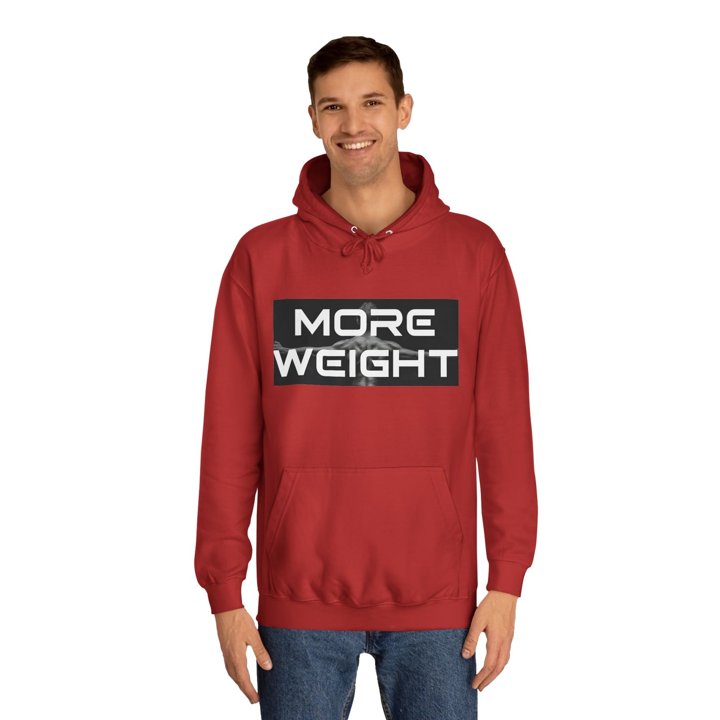 Unisex College Hoodie - "More Weight" Motivational Gym Hoodie