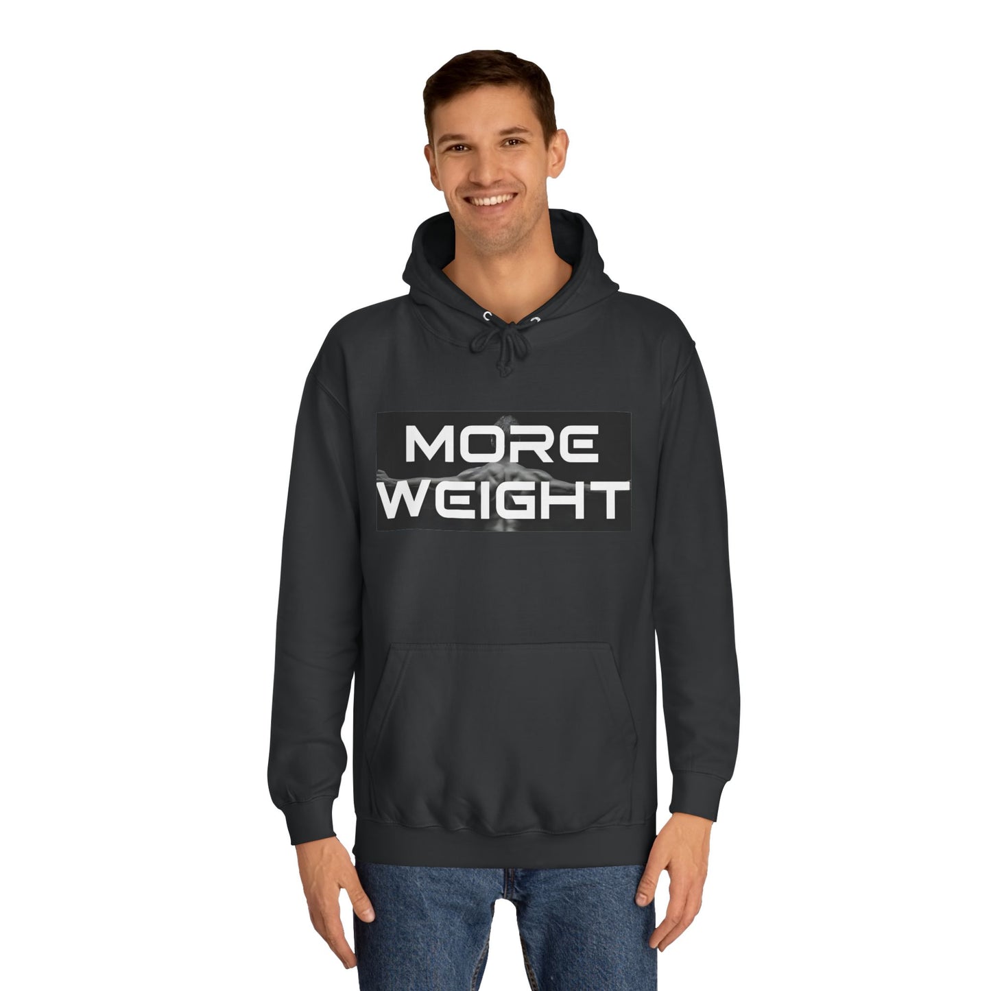 Unisex College Hoodie - "More Weight" Motivational Gym Hoodie